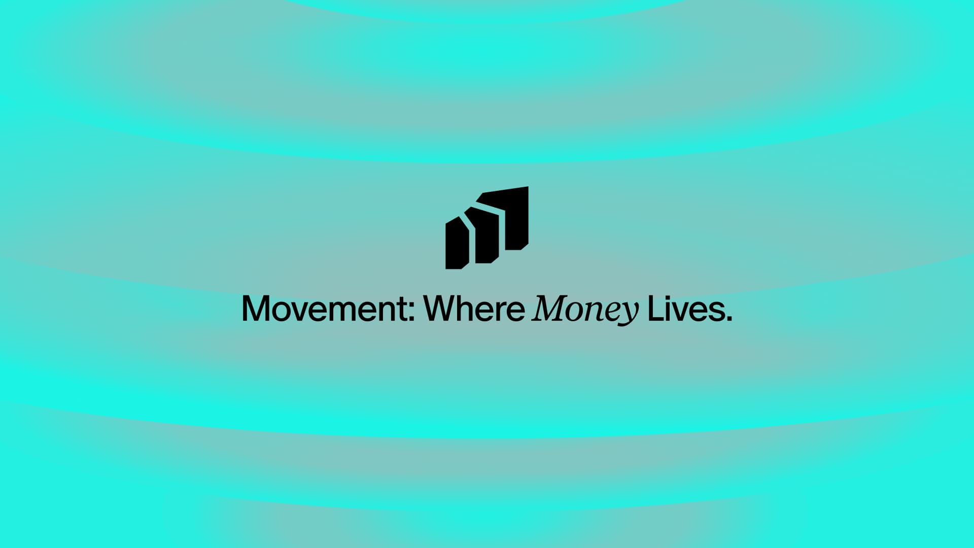 Movement: Where Money Lives